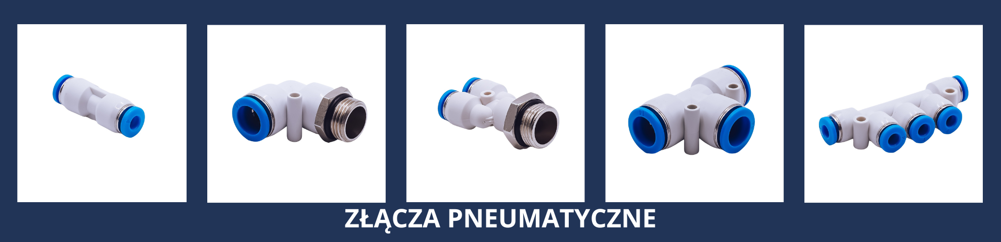ZŁĄCZA PNEUMATYCZNE